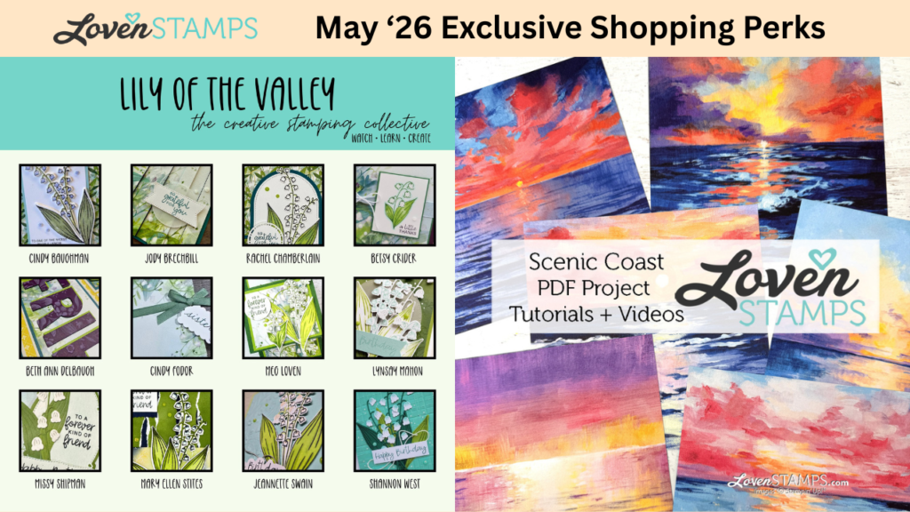 May 2026 Perks: LovenStamps Monthly Tutorials Greenery Lane + CSC Lily of the Valley Video Class